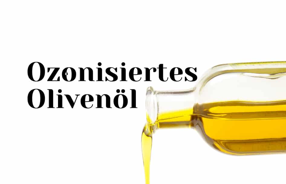 Ozonisiertes Olivenöl