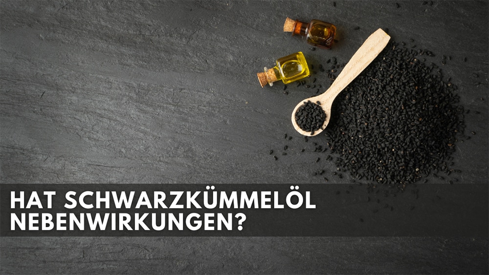 SCHWARZKÜMMELÖL NEBENWIRKUNGEN